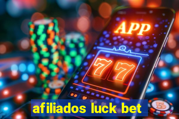 afiliados luck bet